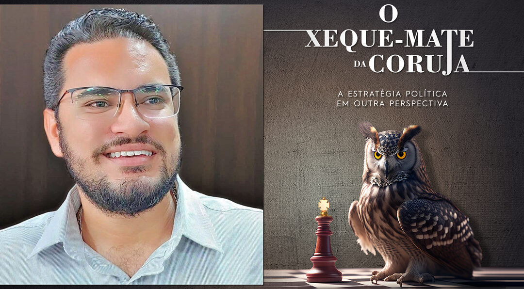 O XEQUE-MATE DA CORUJA: Em novo livro, Andreyver Lima aborda